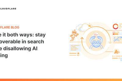 Cloudflare: Stay discoverable in search while disallowing AI training