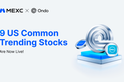 MEXC Adds Nine Ondo Tokenized Stocks Covering AI, Semiconductors, and Optical Communications