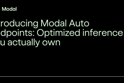 Modal Auto Endpoints: Optimized inference you own