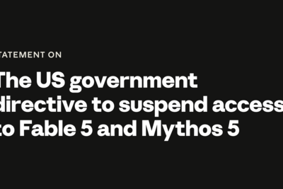 US Government directive to suspend access to Fable 5 and Mythos 5