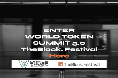 World Token Summit 3.0 X TheBlock. Festival. A Masterclass in Ecosystem Collaboration